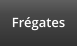 Frégates